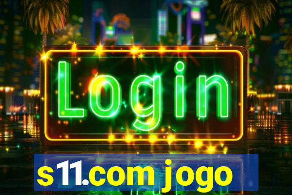 s11.com jogo